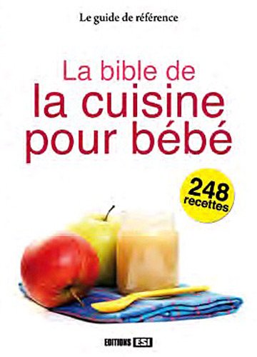 La bible de la cuisine pour bébé