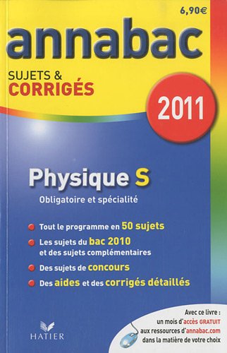 Physique S : Sujets et corrigés 2011