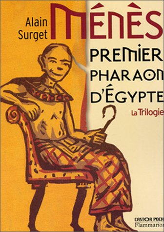 Ménès : Premier pharaon d'Egypte