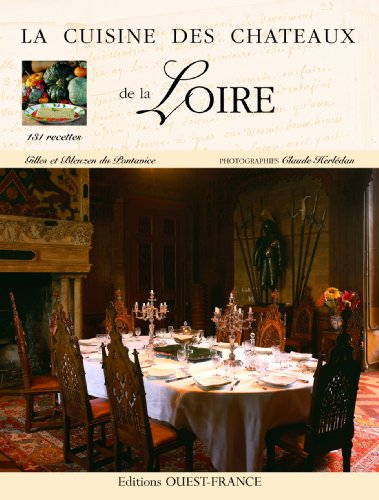 La cuisine des châteaux de la Loire