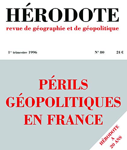 Hérodote n° 80 : périls géopolitiques en France