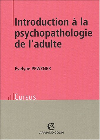 Introduction à la psychopathologie de l'adulte. 2e édition