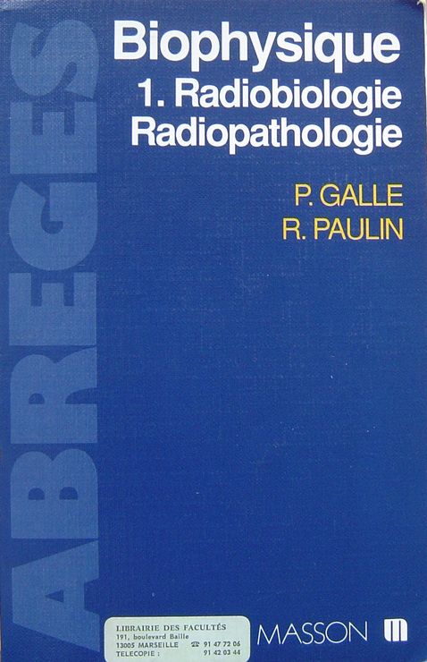 Biophysique Tome 1 : Radiobiologie, radiopathologie