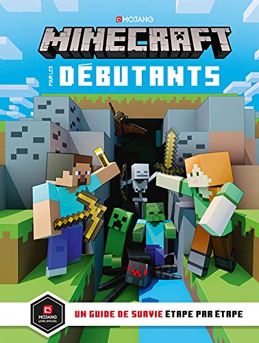 Minecraft pour les débutants - Un guide de survie étape par étape - Livre officiel Mojang - De 9 à 14 ans