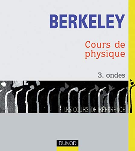 Cours de physique de Berkeley, tome 3 : Ondes