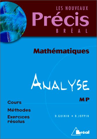 Mathématiques, analyse, MP (cours, méthodes, exercices résolus)