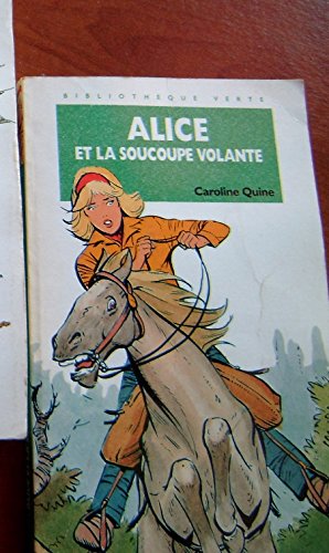 Alice et la soucoupe volante (Bibliothèque verte)