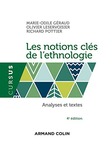 Les notions clés de l'ethnologie - 4e éd. - Analyses et textes: Analyses et textes
