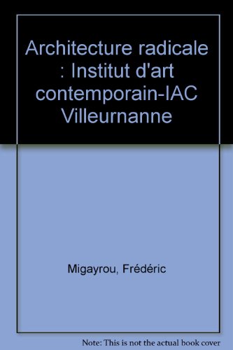 Architecture radicale: Institut d'art contemporain-IAC Villeurnanne