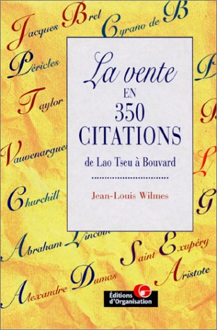 La Vente en 350 citations : De Lao Tseu à Bouvard