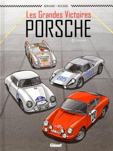 Les Grandes victoires Porsche - Tome 01: 1952-1968