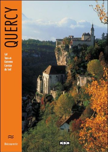 Quercy - Lot, Tarn-et-Garonne, Corrèze du Sud (collection Découvrir)