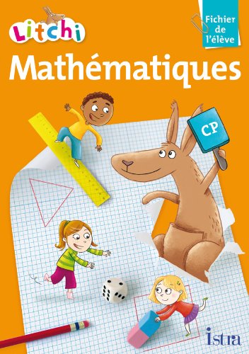 Litchi Mathématiques CP - Fichier élève - Edition 2011