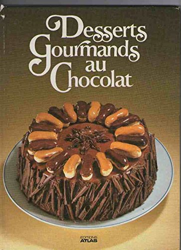 DESSERTS GOURMANDS AU CHOCOLAT. Edition 1987
