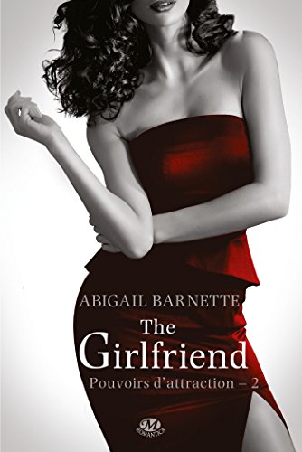 Pouvoirs d'attraction, Tome 2: The Girlfriend