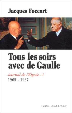 Journal de l'Elysée, tome 1 : Tous les soirs avec de Gaulle (1965-1967)