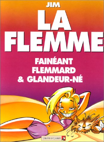 LA FLEMME FAINEANT FLEMMARD & GLANDEUR-NE