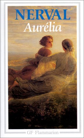 Aurélia : Un Roman à faire, Les Nuits d'octobre, Petits Châteaux de Bohême, Pandora, Promenades et souvenirs