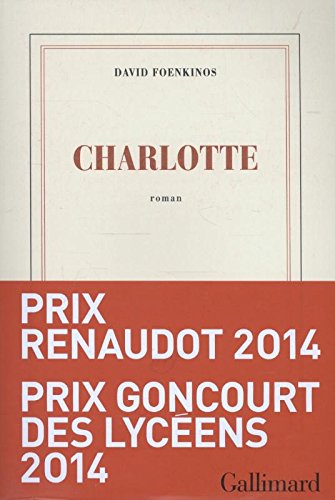 Charlotte - Prix Renaudot et Goncourt des lycéens  2014