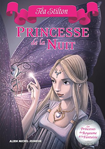 Les Princesses du Royaume de la Fantasie, Tome 5 : Princesse de la nuit