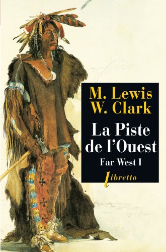 Far West, volume 1. Piste de l'ouest