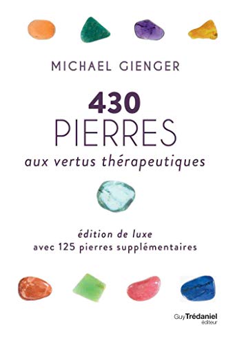 430 Pierres aux Vertus Thérapeutiques (Luxe)