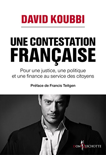 Une contestation française - Pour une justice, une politique et une finance au service des citoyens