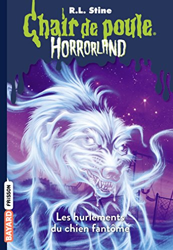 Horrorland, Tome 13: Les hurlements du chien fantôme
