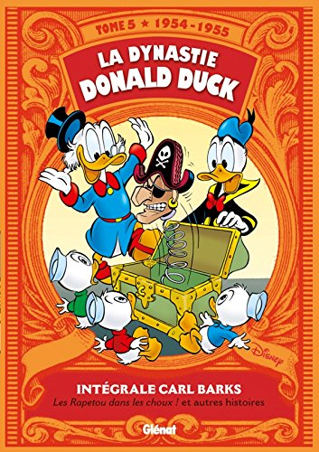 La Dynastie Donald Duck - Tome 05: 1954 / 1955 - Les Rapetou dans les choux ! et autres histoires