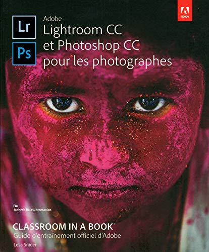 Lightroom CC et Photoshop CC Classroom in a Book