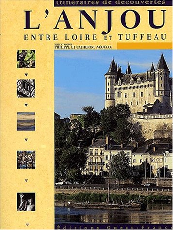 L'Anjou entre Loire et tuffeau