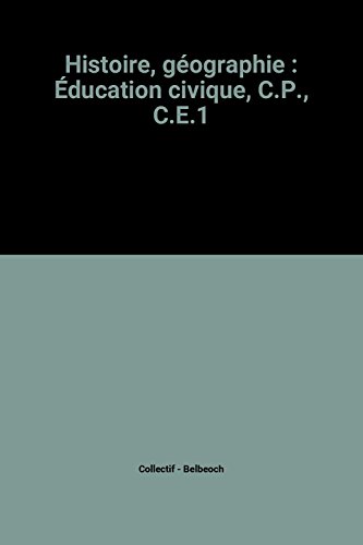 Histoire, géographie : Éducation civique, C.P., C.E.1