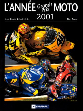 L'Année Grands Prix Moto, 2001