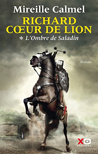 Richard Coeur de Lion - T1: L'Ombre de Saladin (1)