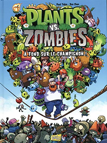 Plants vs zombies - tome 5 A fond sur le champignon ! (5)