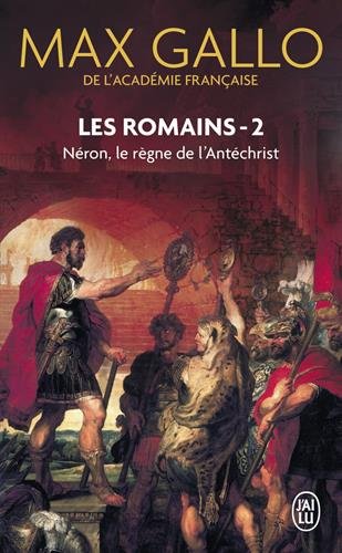 Les Romains, Tome 2 : Néron : Le Règne de l'Antéchrist