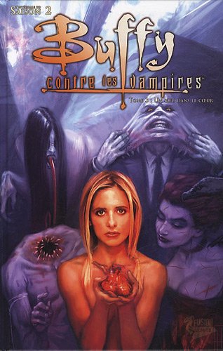 Buffy saison 1 T03: Un pieu dans le coeur