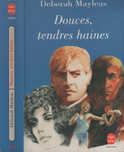 Douces, tendres haines