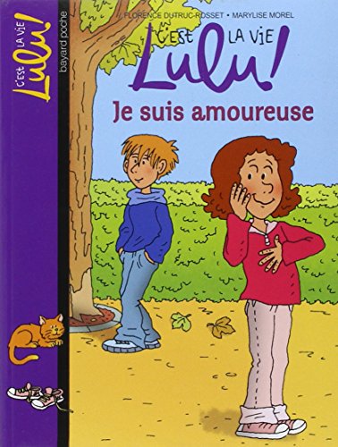 C'est la vie Lulu !, Tome 5 : Je suis amoureuse
