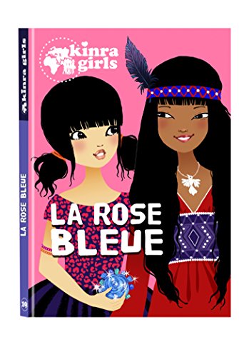 Kinra Girls - La rose bleue - Tome 19