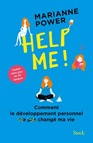 Help me !: Comment le développement personnel n'a pas changé ma vie
