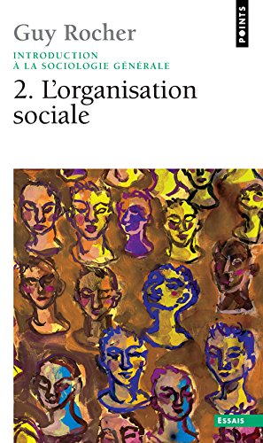 Introduction à la sociologie générale, tome 2 : L'Organisation sociale