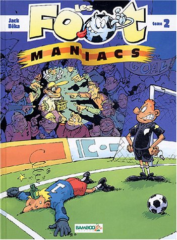 Les Footmaniacs, tome 2