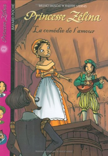 Princesse Zélina, Tome 10 : La comédie de l'amour