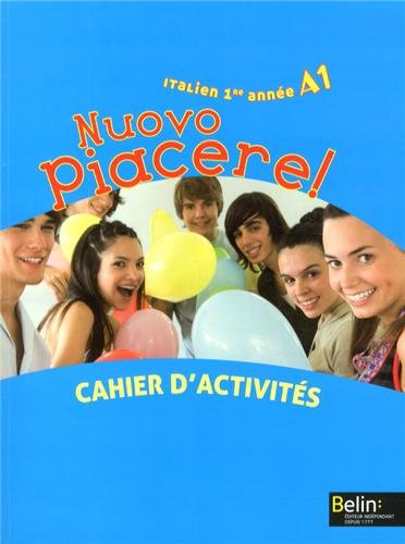 Italien 1re année A1 Nuovo Piacere! : Cahier d'activités