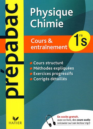 Physique Chimie 1re S : Cours et entraînement