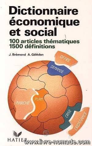 Dictionnaire économique et social : 100 articles thématiques, 1500 définitions