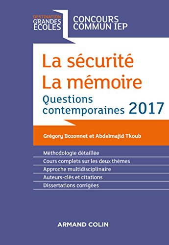 La sécurité. La mémoire. Question contemporaine 2017- Concours commun IEP: Questions contemporaines 2017- Concours commun IEP