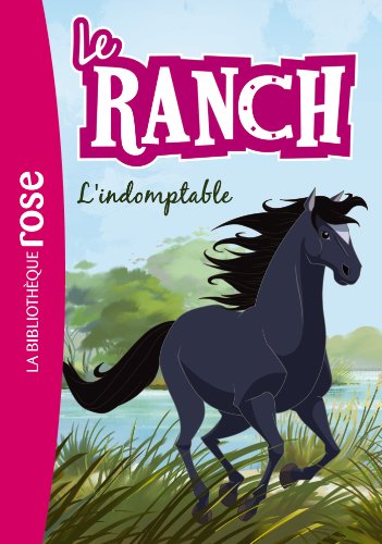 Le Ranch 03 - L'indomptable