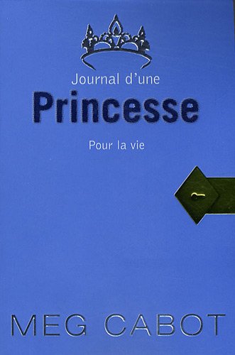 Journal d'une Princesse, Tome 10 : Pour la vie